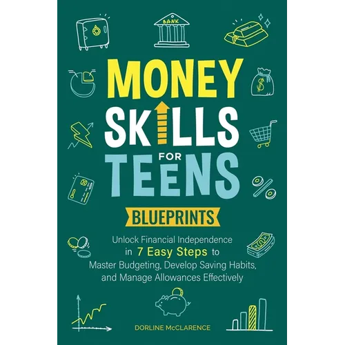 Money Skills For Teens Blueprints - Paperback